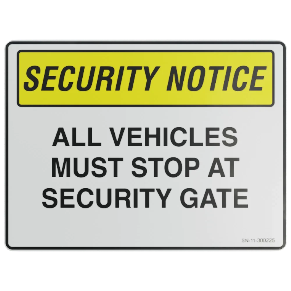 Sign – Security Notice. All Vehicles Must Stop At Security Gate.
